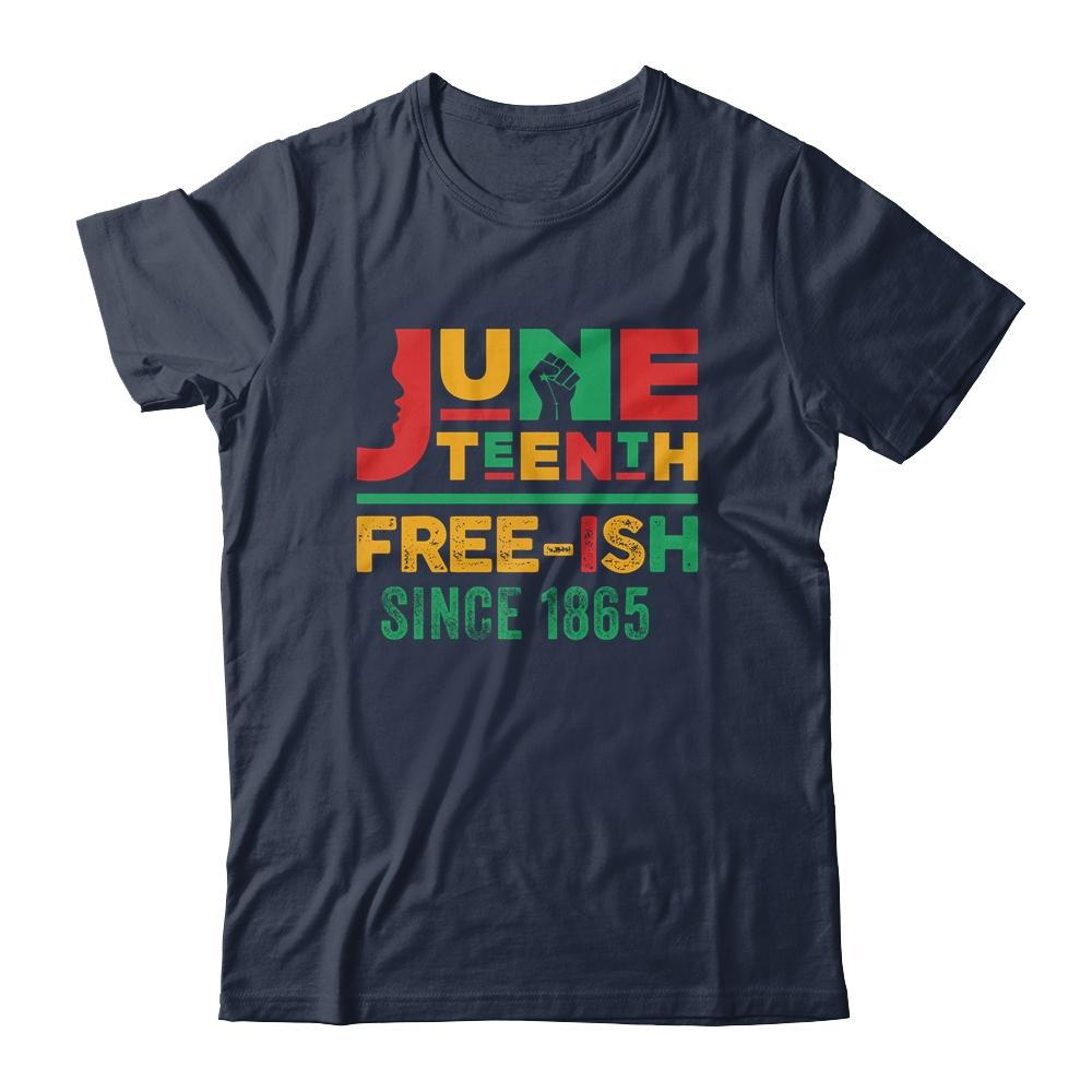 Juneteenth Freeish Since 1865 Melanin Ancestor Black History Shirt & Tank Top | Siriustee.com