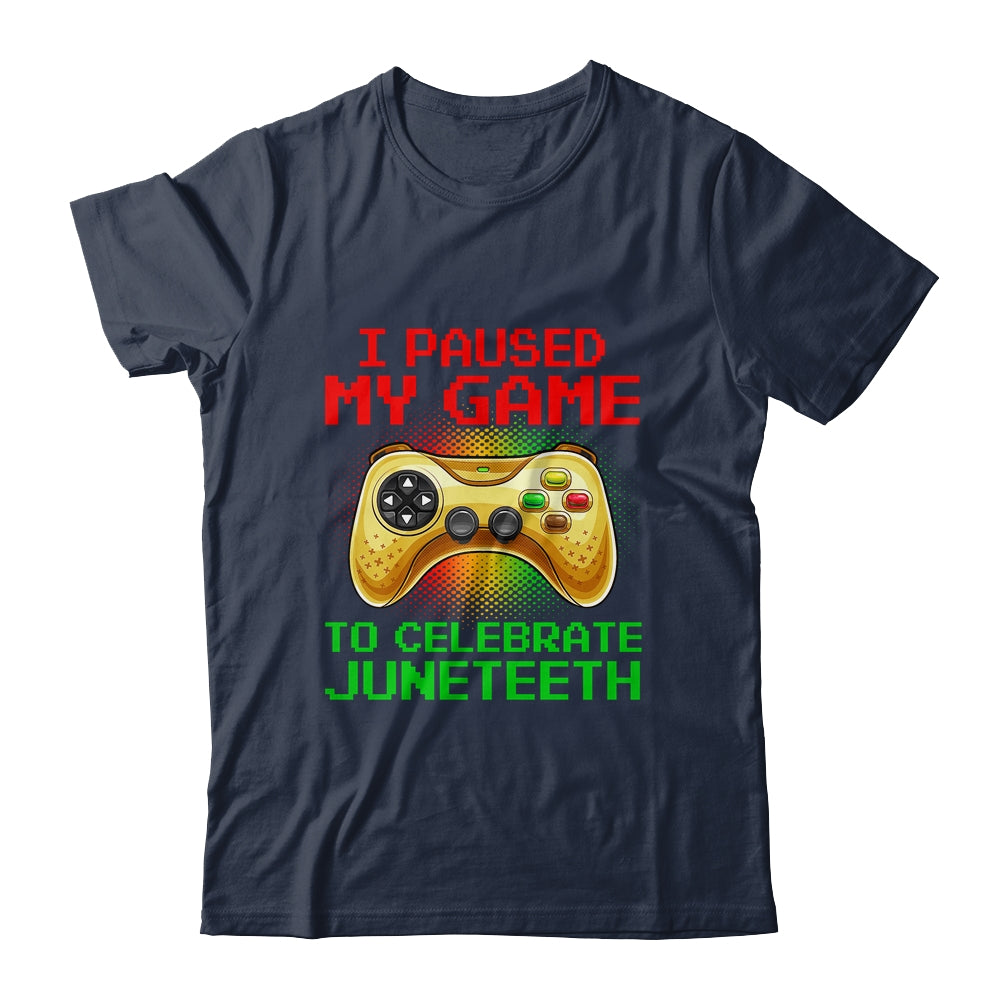 Juneteenth Gamer I Paused My Game To Celebrate Juneteeth Shirt & Hoodie | siriusteestore