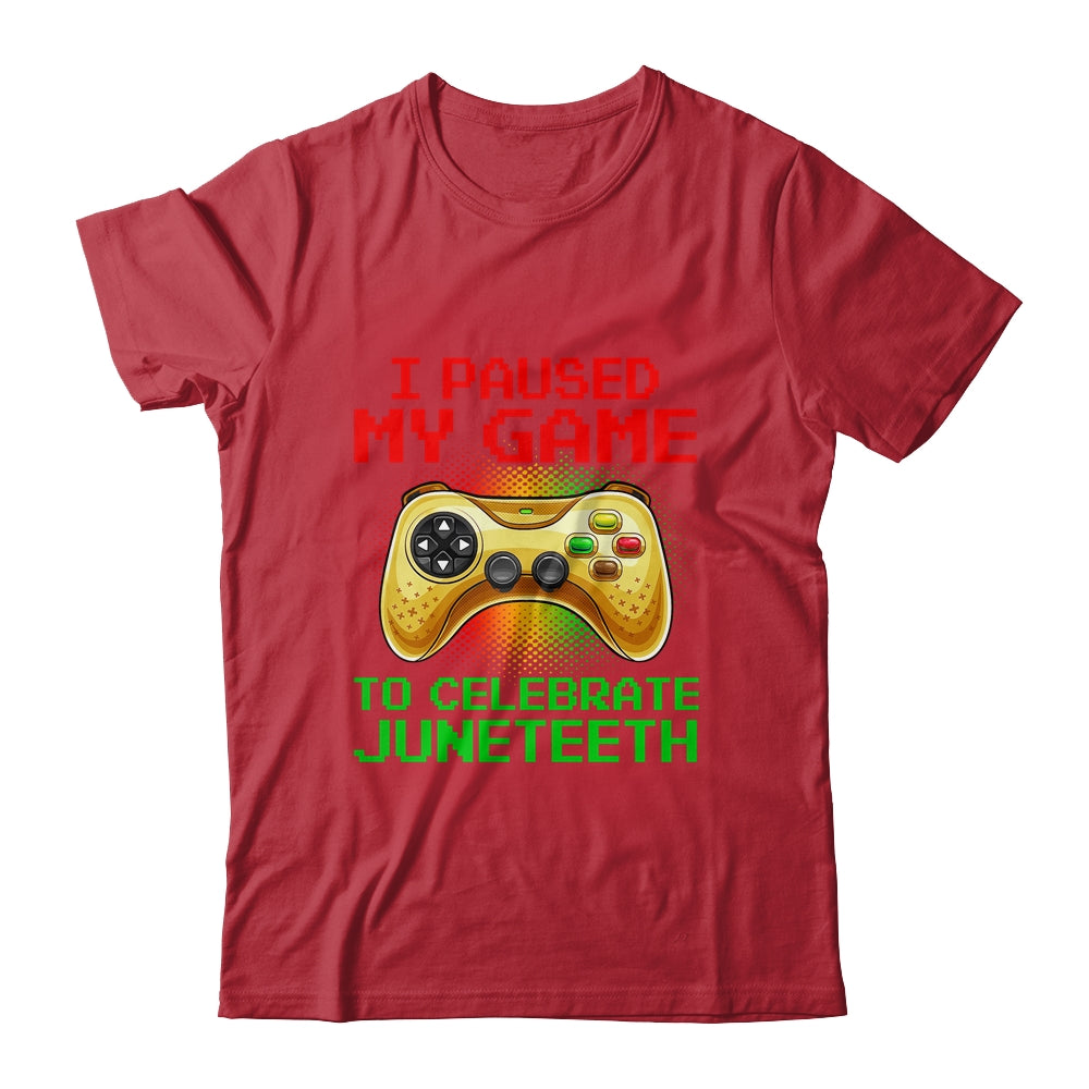 Juneteenth Gamer I Paused My Game To Celebrate Juneteeth Shirt & Hoodie | siriusteestore