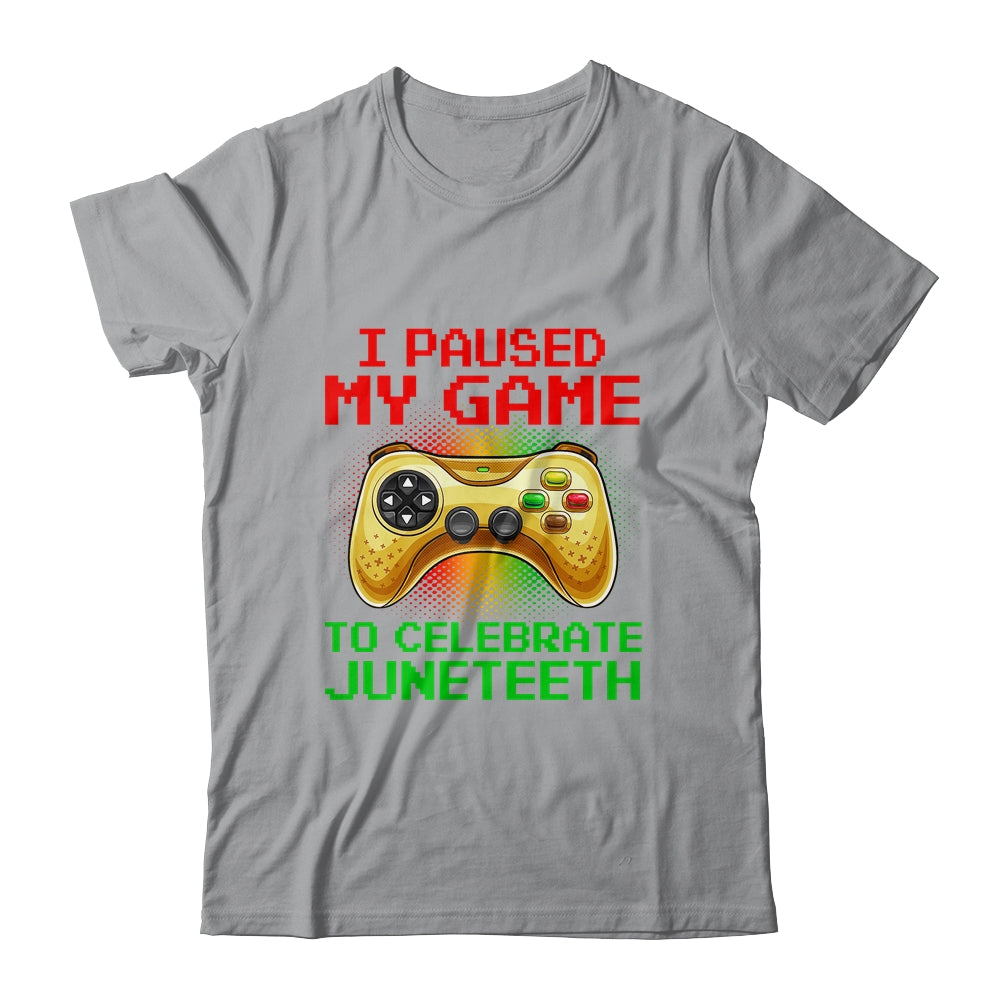 Juneteenth Gamer I Paused My Game To Celebrate Juneteeth Shirt & Hoodie | siriusteestore