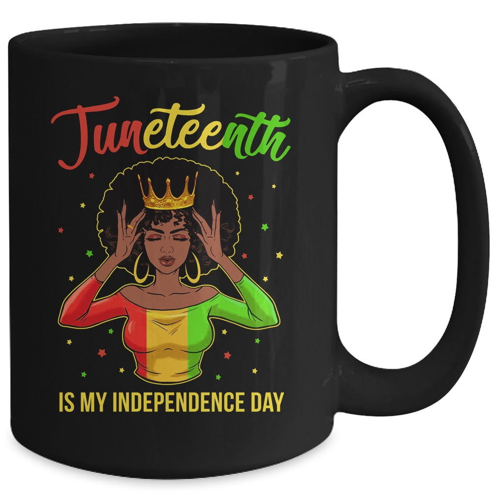 Juneteenth Is My Independence Day Black Girl Black Queen Mug | siriusteestore