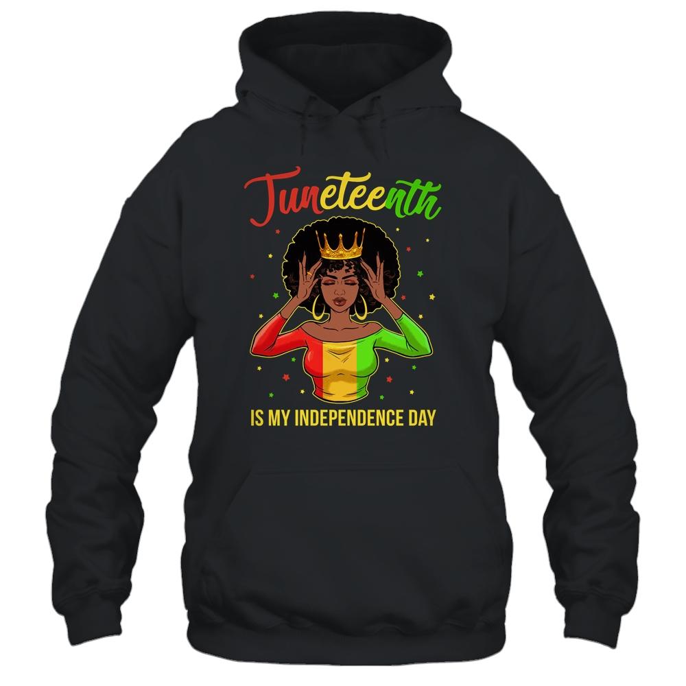 Juneteenth Is My Independence Day Black Girl Black Queen Shirt & Tank Top | Siriustee.com