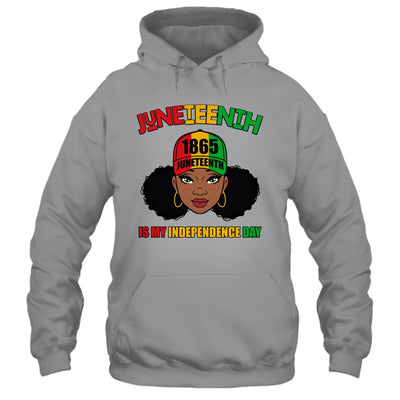 Juneteenth Is My Independence Day Black Girl Melanin Women Shirt & Tank Top | siriusteestore