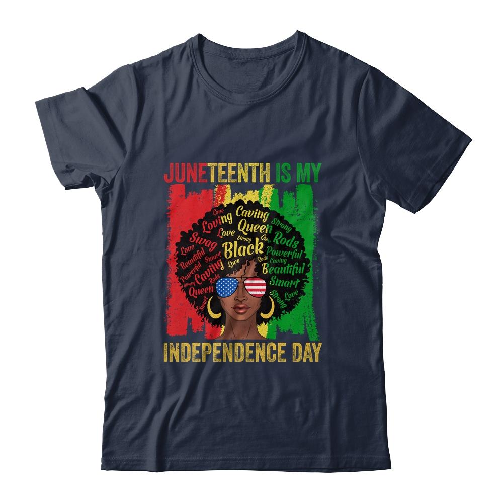 Juneteenth Is My Independence Day Black History 4th Of July Shirt & Tank Top | Siriustee.com