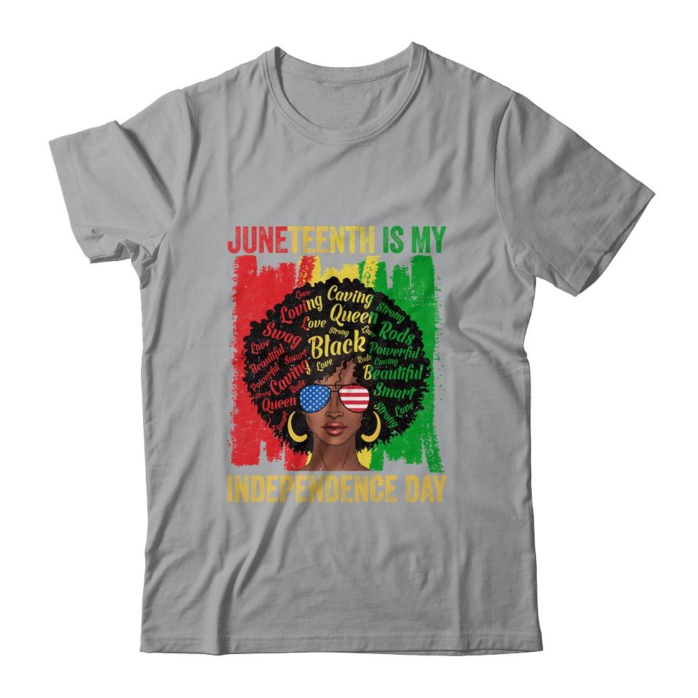 Juneteenth Is My Independence Day Black History 4th Of July Shirt & Tank Top | Siriustee.com
