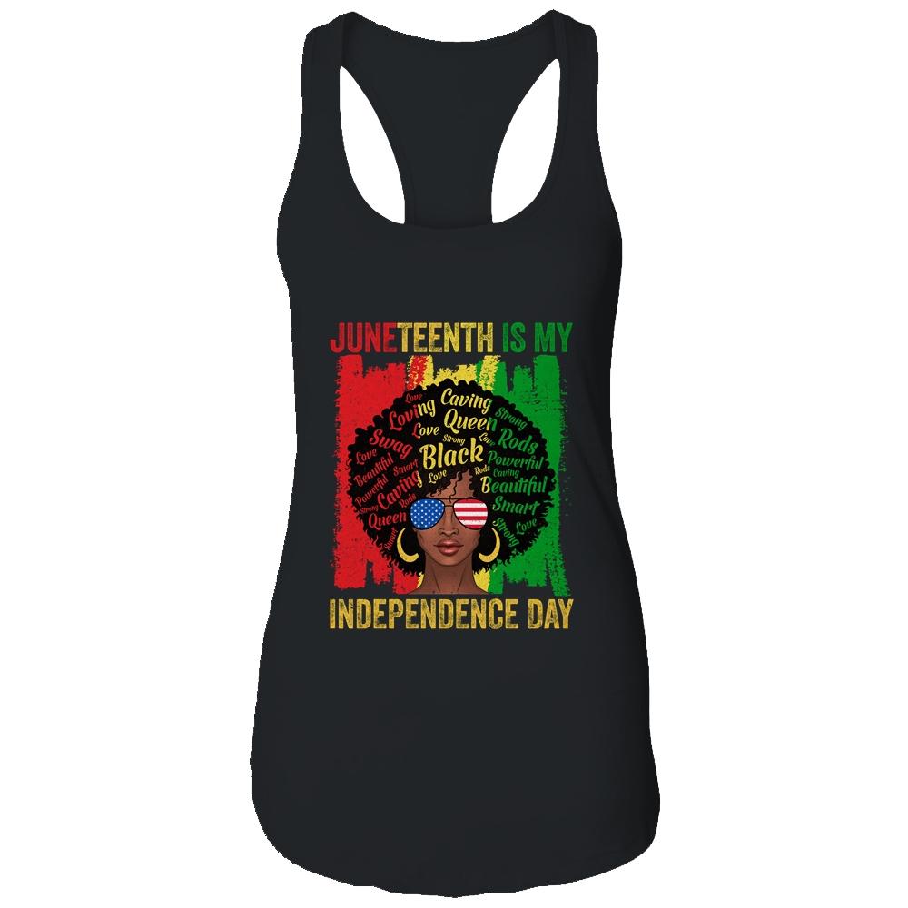 Juneteenth Is My Independence Day Black History 4th Of July Shirt & Tank Top | Siriustee.com