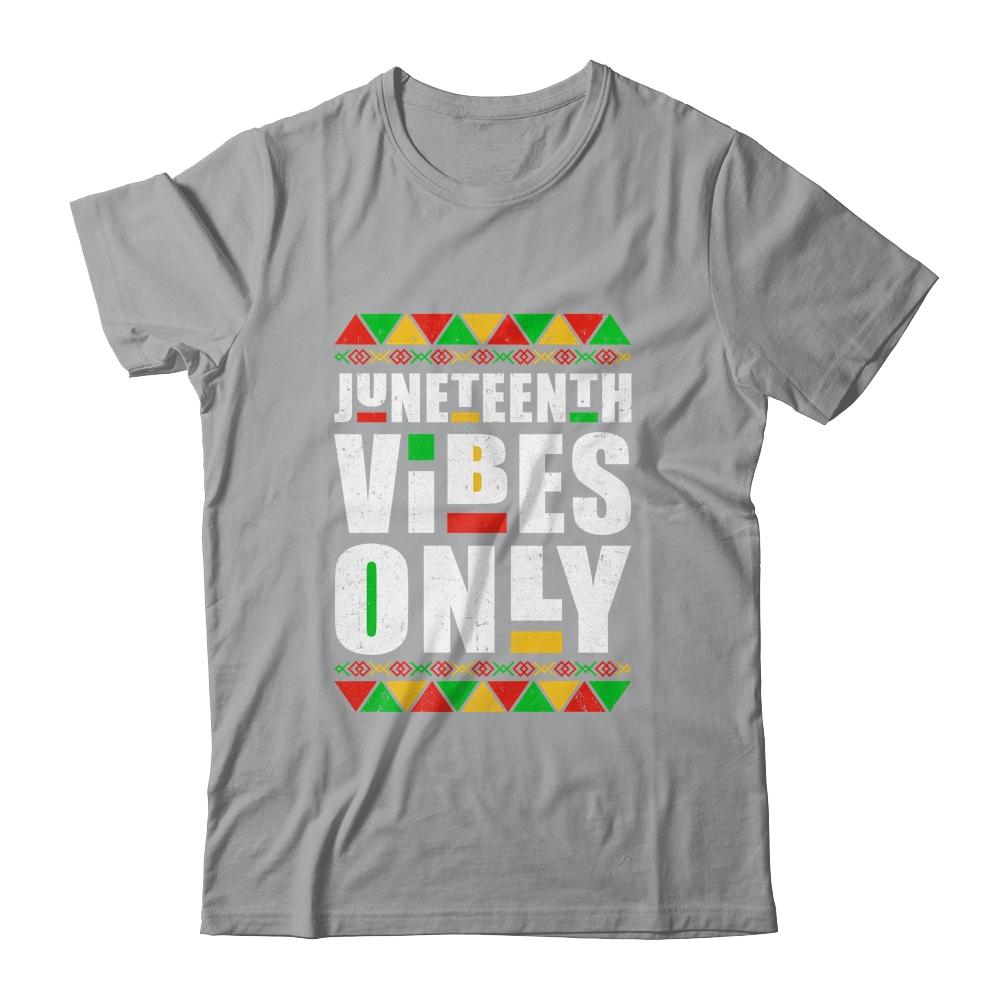 Juneteenth Vibes Only Melanin Black Men Women Shirt & Tank Top | Siriustee.com