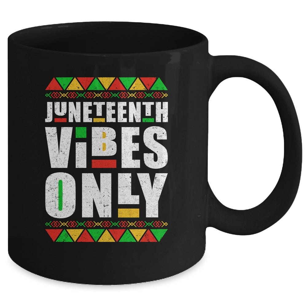 Juneteenth Vibes Only Melanin Black Men Women Mug | siriusteestore