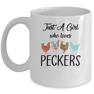 Just A Girl Who Loves Peckers Funny Chicken Farmer Lover Mug | siriusteestore