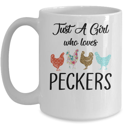 Just A Girl Who Loves Peckers Funny Chicken Farmer Lover Mug | siriusteestore