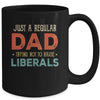 Just A Regular Dad Trying Not To Raise Liberals Vintage Mug | siriusteestore