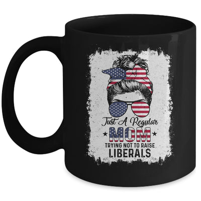 Just A Regular Mom Trying Not To Raise Liberals US Flag Mug | siriusteestore