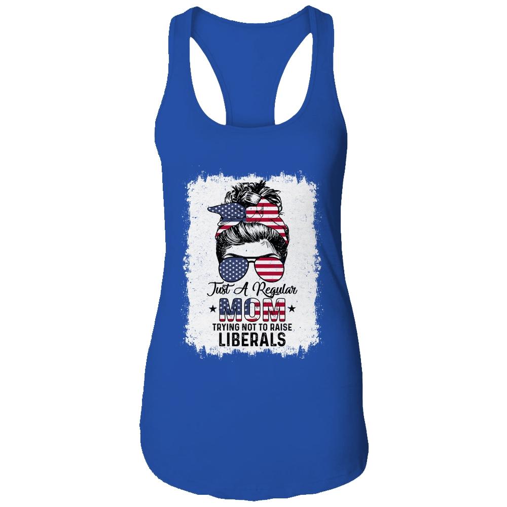 Just A Regular Mom Trying Not To Raise Liberals US Flag T-Shirt & Tank Top | Siriustee.com.com