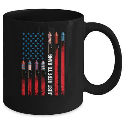 Just Here To Bang American Flag Fireworks Funny 4th Of July Mug | siriusteestore