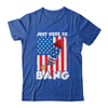 Just here To Bang 4th Of July American Flag Fourth Of July Shirt & Tank Top | siriusteestore