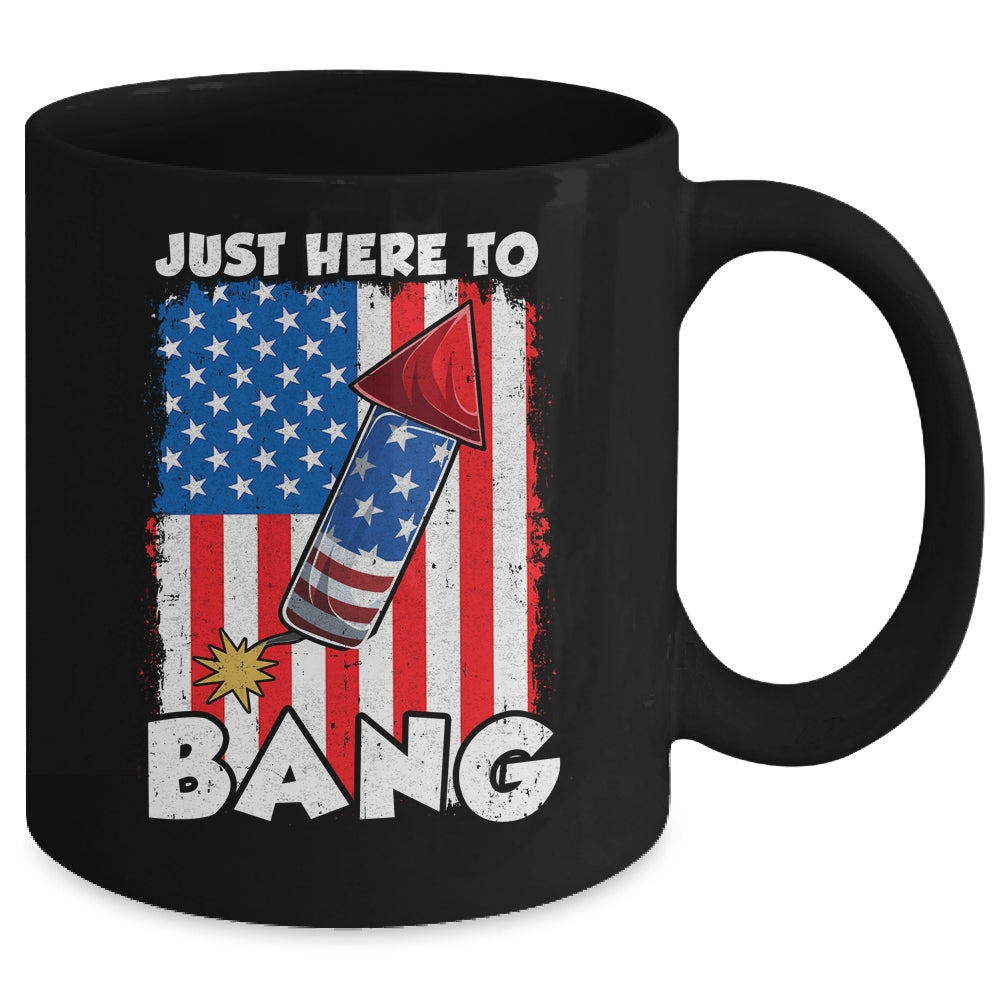 Just here To Bang 4th Of July American Flag Fourth Of July Mug | siriusteestore