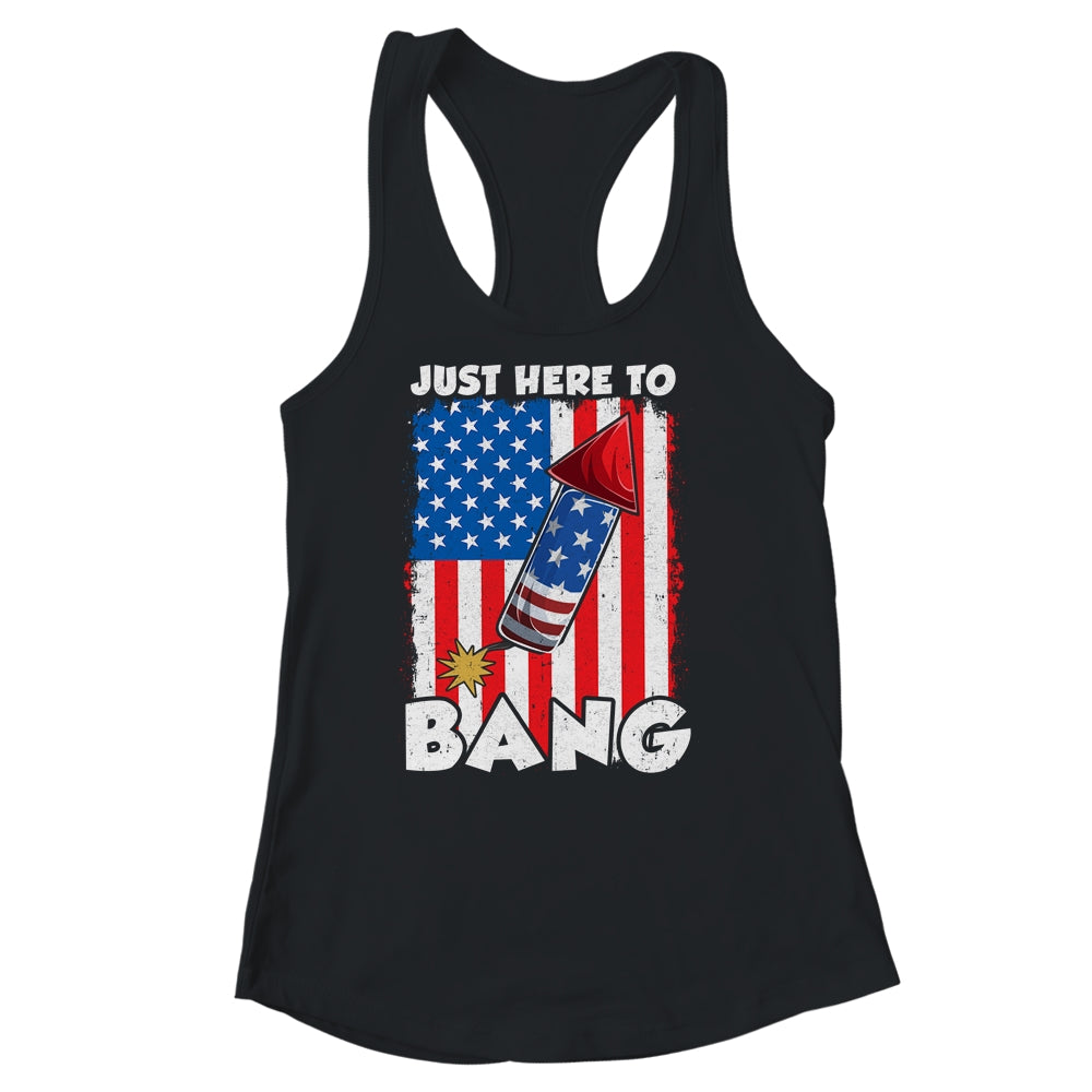 Just here To Bang 4th Of July American Flag Fourth Of July Shirt & Tank Top | siriusteestore