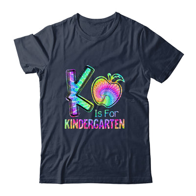 K Is For Kindergarten Teacher Tie Dye Back To School Kinder Shirt & Hoodie | siriusteestore