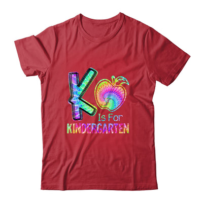 K Is For Kindergarten Teacher Tie Dye Back To School Kinder Shirt & Hoodie | siriusteestore