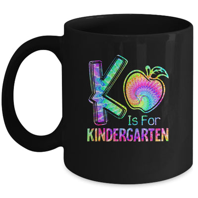 K Is For Kindergarten Teacher Tie Dye Back To School Kinder Mug | siriusteestore