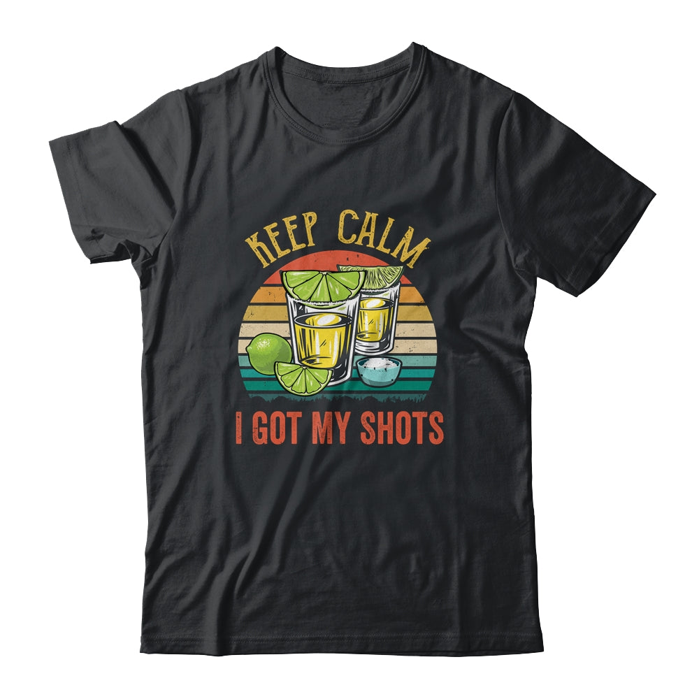 Keep Calm I Got My Shots 2 Shot Glasses Funny Drinking Shirt & Tank Top | siriusteestore