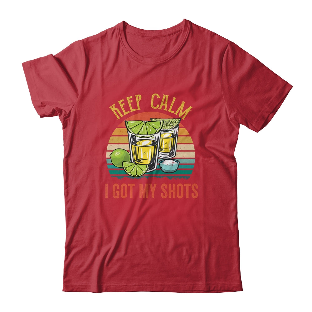 Keep Calm I Got My Shots 2 Shot Glasses Funny Drinking Shirt & Tank Top | siriusteestore