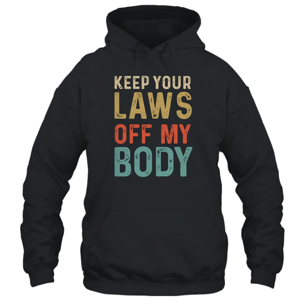 Keep Your Laws Off My Body Feminist Abortion For Women Shirt & Tank Top | siriusteestore
