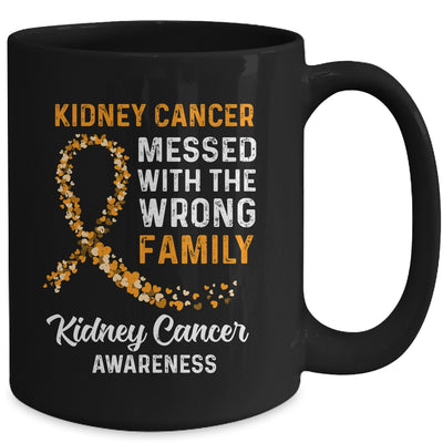 Kidney Cancer Awareness Messed With The Wrong Family Support Mug | siriusteestore