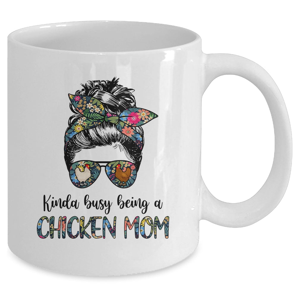 Kinda Busy Being A Chicken Mom Messy Hair In Bun Mug | siriusteestore
