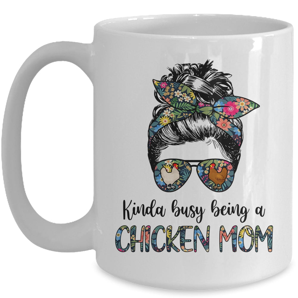 Kinda Busy Being A Chicken Mom Messy Hair In Bun Mug | siriusteestore