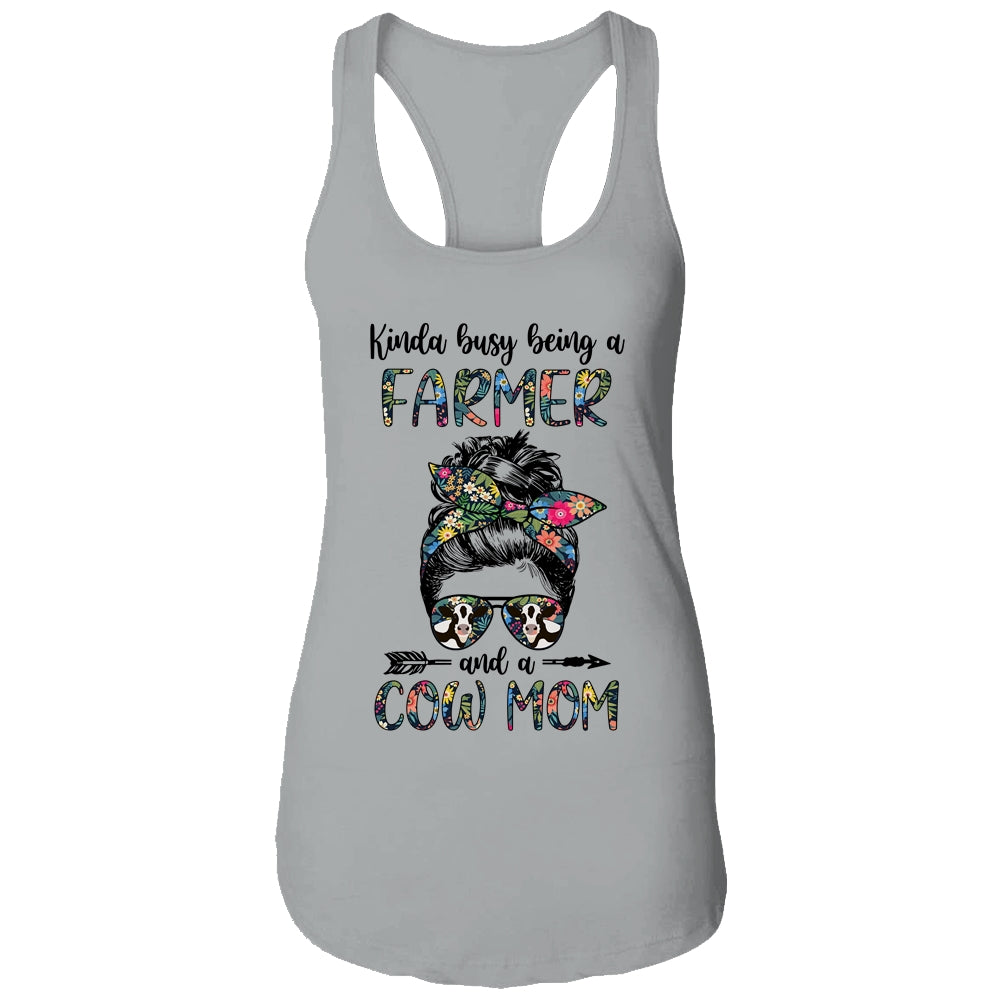 Kinda Busy Being A Farmer And A Cow Mom Messy Hair Bun Shirt & Tank Top | siriusteestore