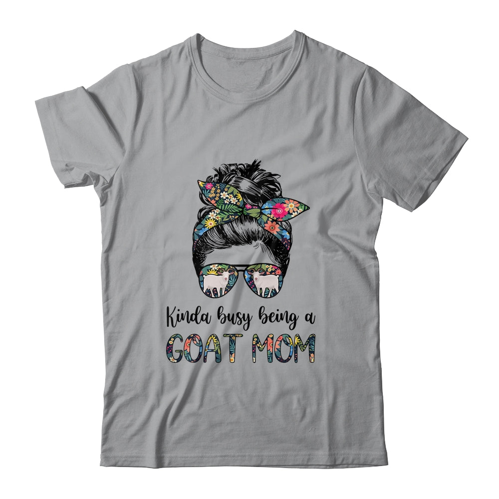 Kinda Busy Being A Goat Mom Messy Hair In Bun Shirt & Tank Top | siriusteestore