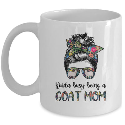 Kinda Busy Being A Goat Mom Messy Hair In Bun Mug | siriusteestore