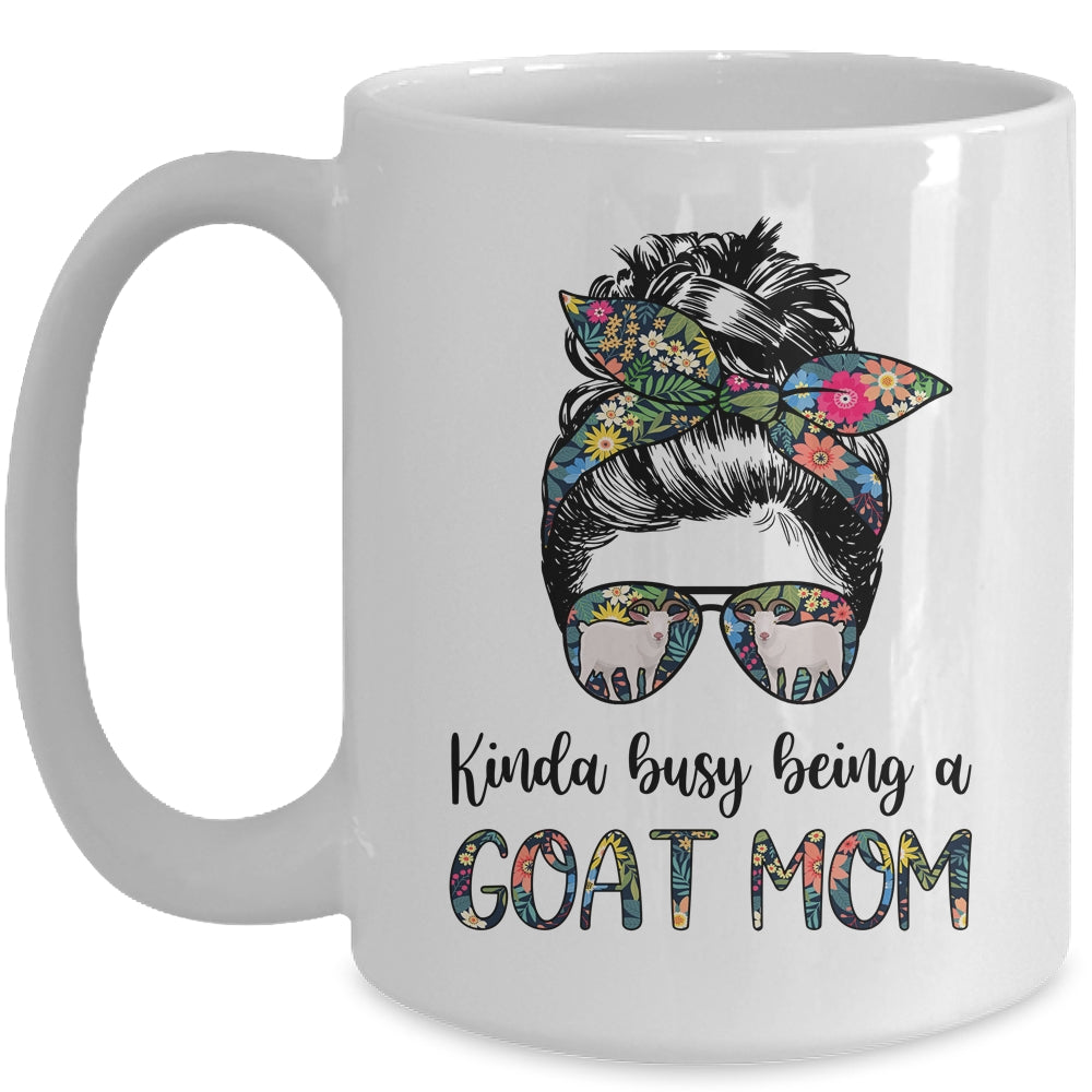 Kinda Busy Being A Goat Mom Messy Hair In Bun Mug | siriusteestore