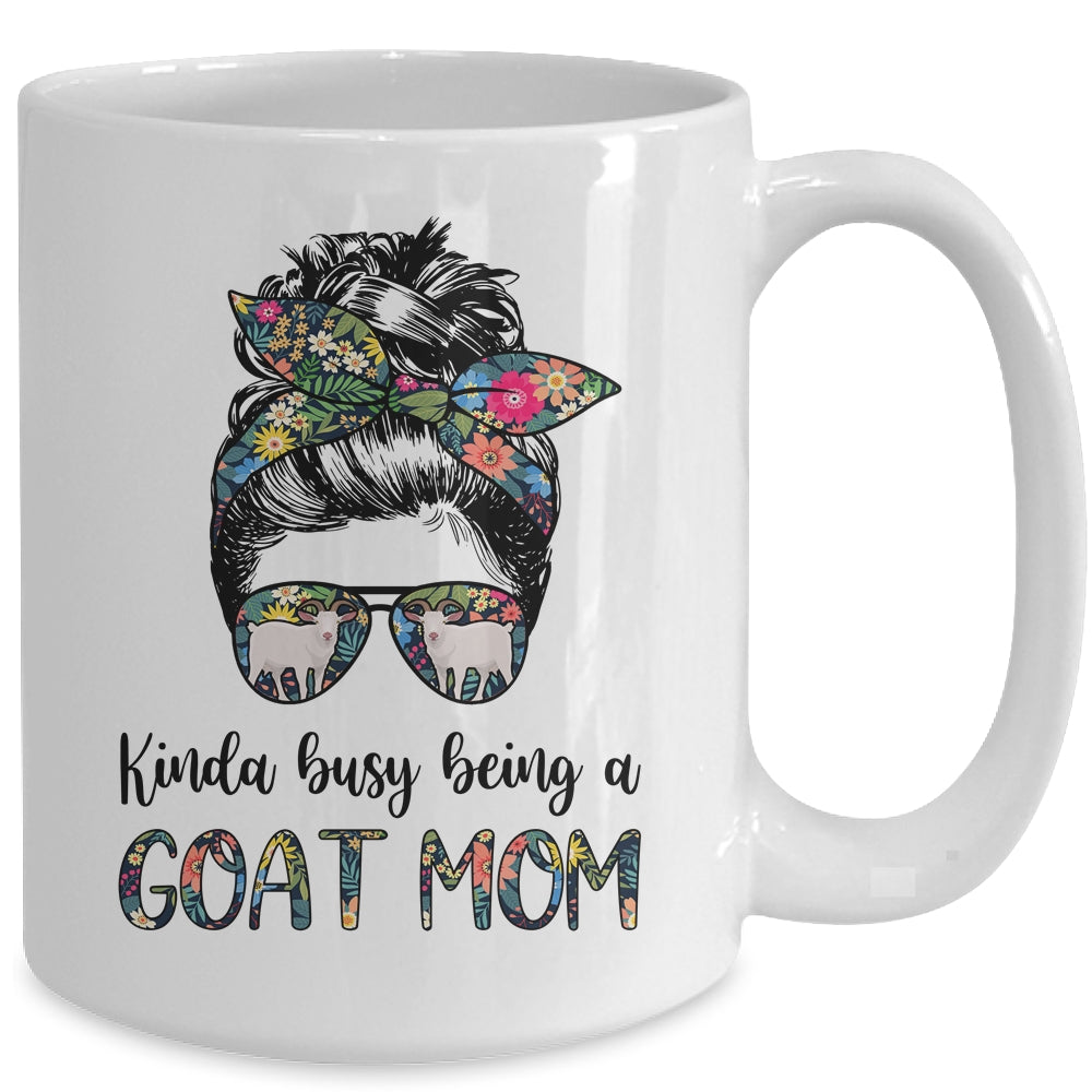 Kinda Busy Being A Goat Mom Messy Hair In Bun Mug | siriusteestore