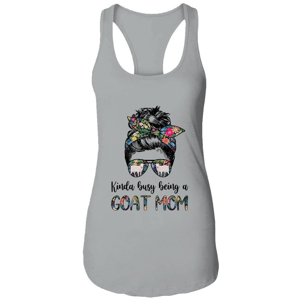 Kinda Busy Being A Goat Mom Messy Hair In Bun Shirt & Tank Top | siriusteestore