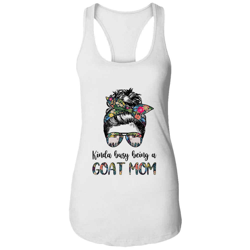 Kinda Busy Being A Goat Mom Messy Hair In Bun Shirt & Tank Top | siriusteestore