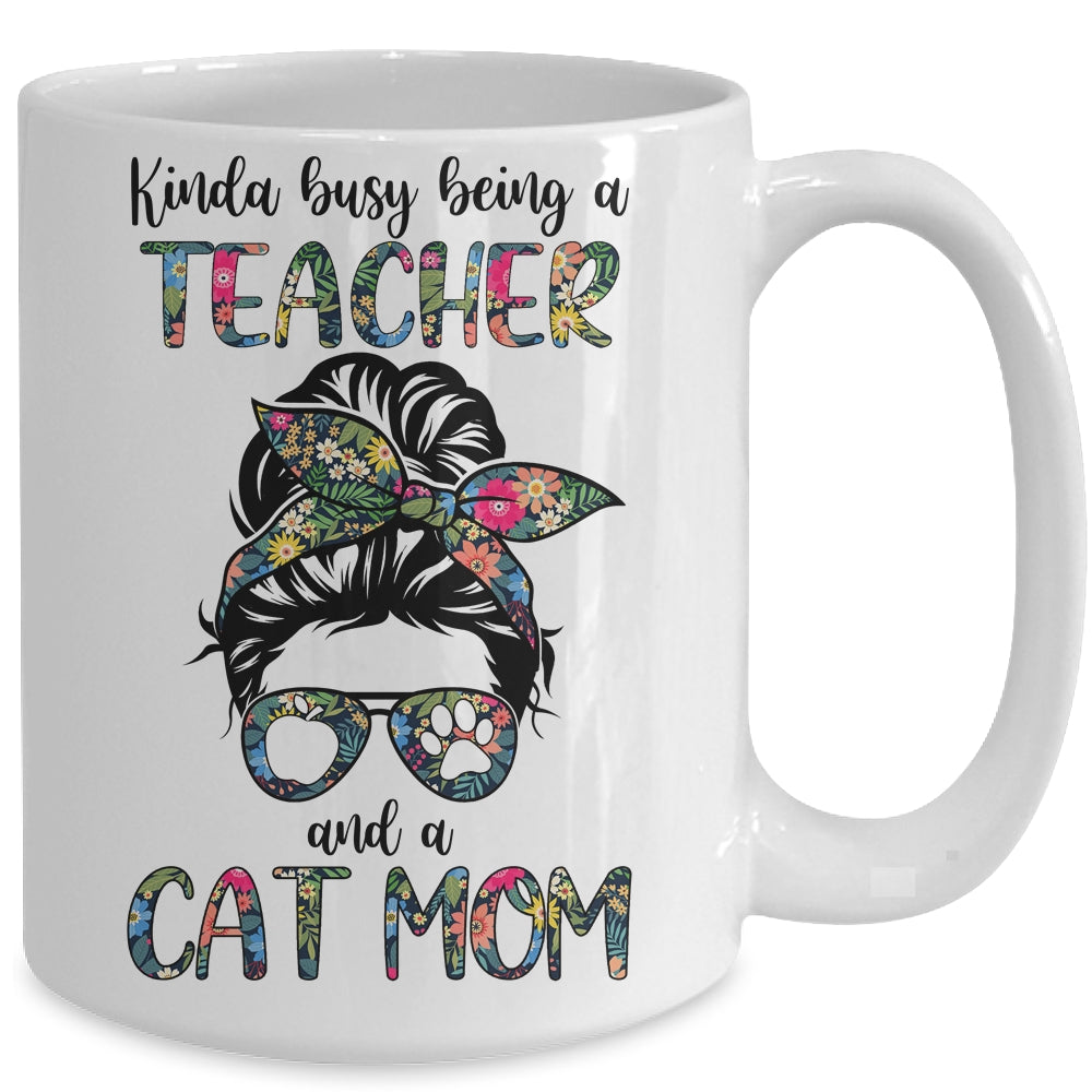Kinda Busy Being A Teacher And A Cat Mom Mug | siriusteestore