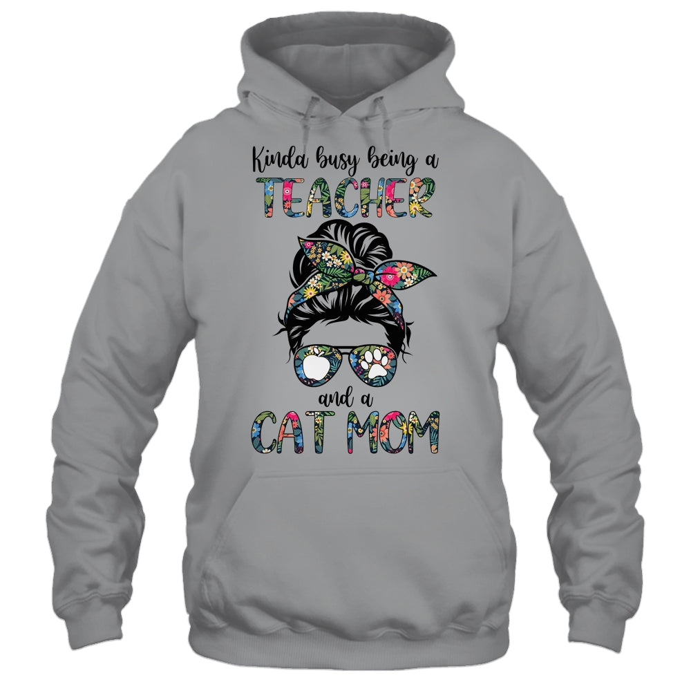 Kinda Busy Being A Teacher And A Cat Mom Shirt & Tank Top | siriusteestore