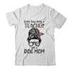 Kinda Busy Being A Teacher And A Dog Mom Shirt & Tank Top | siriusteestore