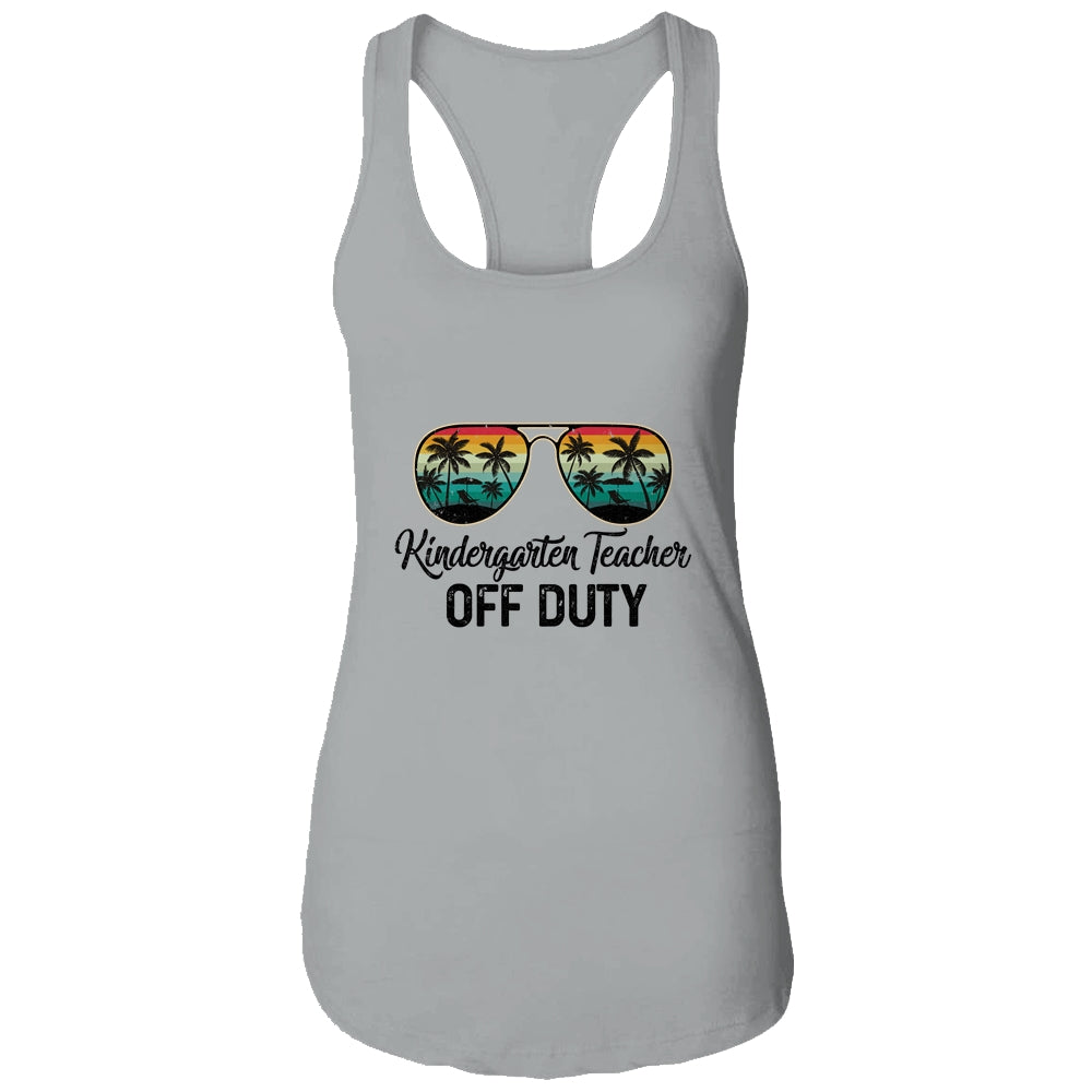 Kindergarten Teacher Off Duty Last Day Of School Teacher Summer Shirt & Tank Top | siriusteestore