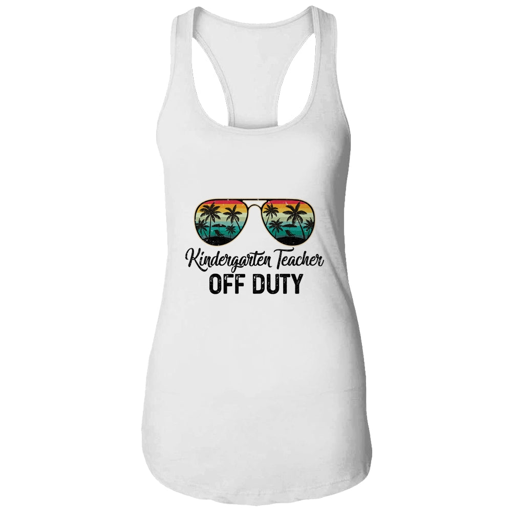 Kindergarten Teacher Off Duty Last Day Of School Teacher Summer Shirt & Tank Top | siriusteestore