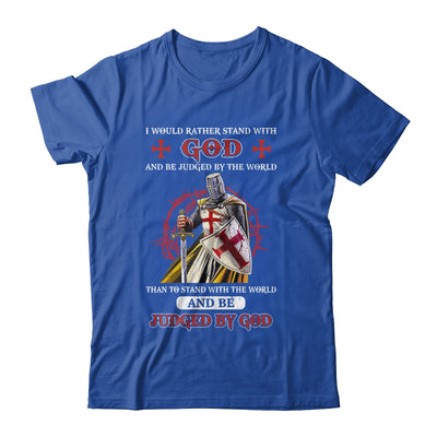 Knight American I Would Rather Stand With God Shirt & Hoodie | siriusteestore