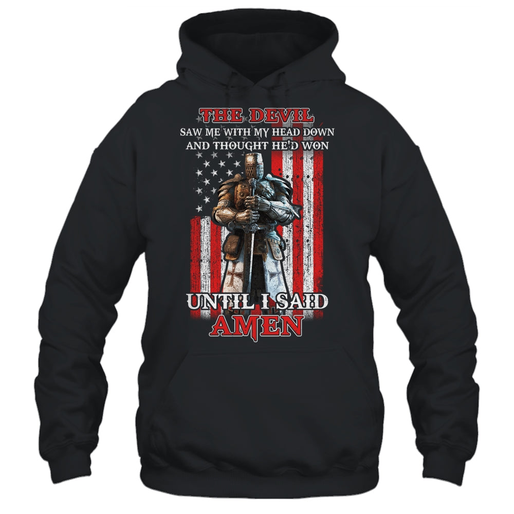 Knight American The Devil Saw Me With My Head Down Veteran Shirt & Hoodie | siriusteestore