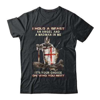 Knight Templar I Hold A Beast An Angel And A Madman In Me Shirt & Hoodie | siriusteestore