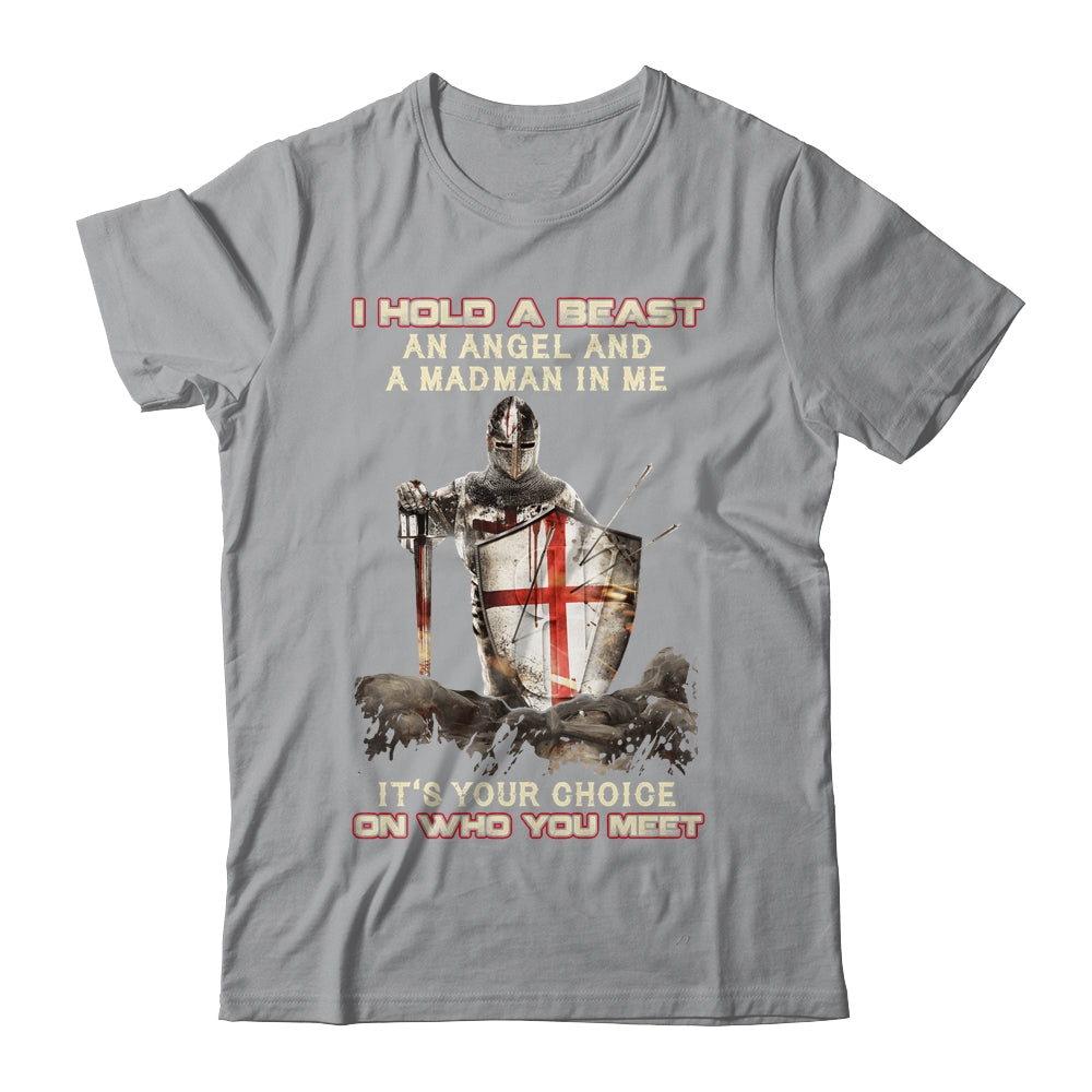 Knight Templar I Hold A Beast An Angel And A Madman In Me Shirt & Hoodie | siriusteestore