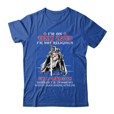 Knight Templar I'm On Team Jesus I'm Not Religious Shirt & Hoodie | siriusteestore