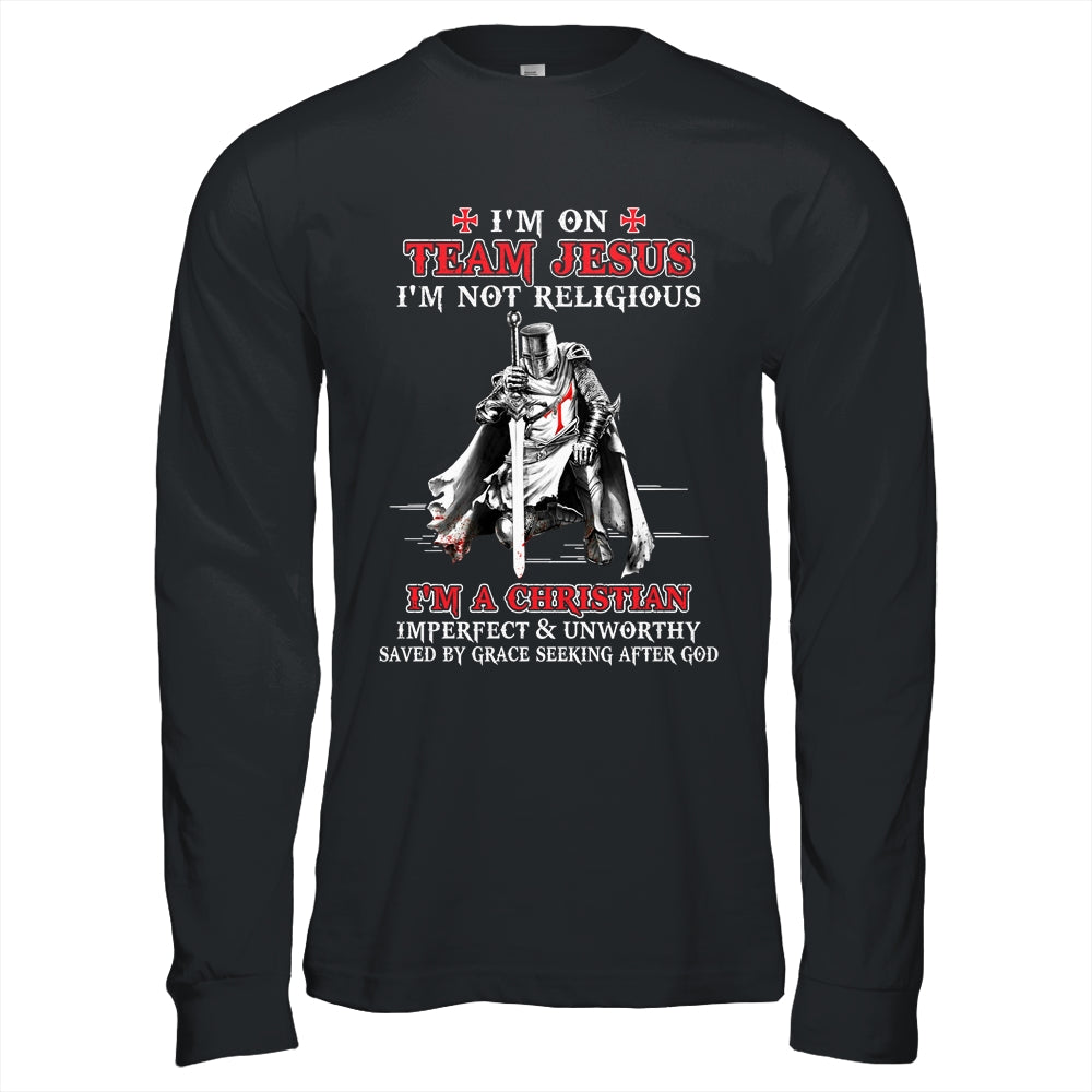 Knight Templar I'm On Team Jesus I'm Not Religious Shirt & Hoodie | siriusteestore