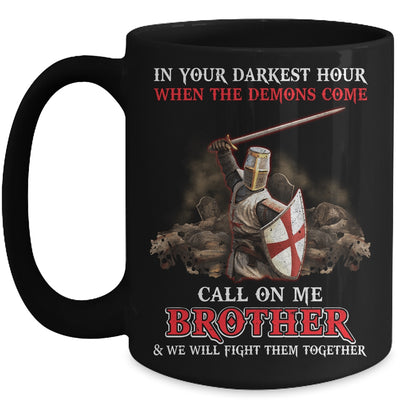 Knight Templar In Your Darkest Hour When The Demons Come Mug | siriusteestore