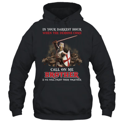 Knight Templar In Your Darkest Hour When The Demons Come Shirt & Hoodie | siriusteestore